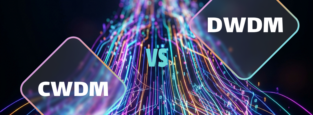 CWDM vs. DWDM: Wichtige Unterschiede, die man kennen sollte
