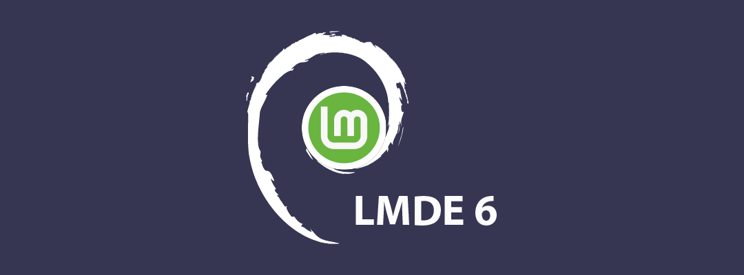 Entdecken Sie die neuesten Funktionen von Linux Mint Debian Edition (LMDE) 6