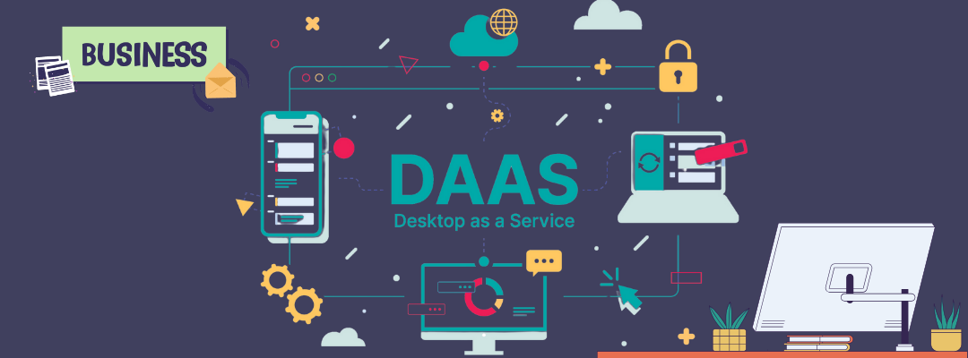 Desktop as a Service (DaaS) in der heutigen Unternehmenslandschaft: Anpassung und Nützlichkeit