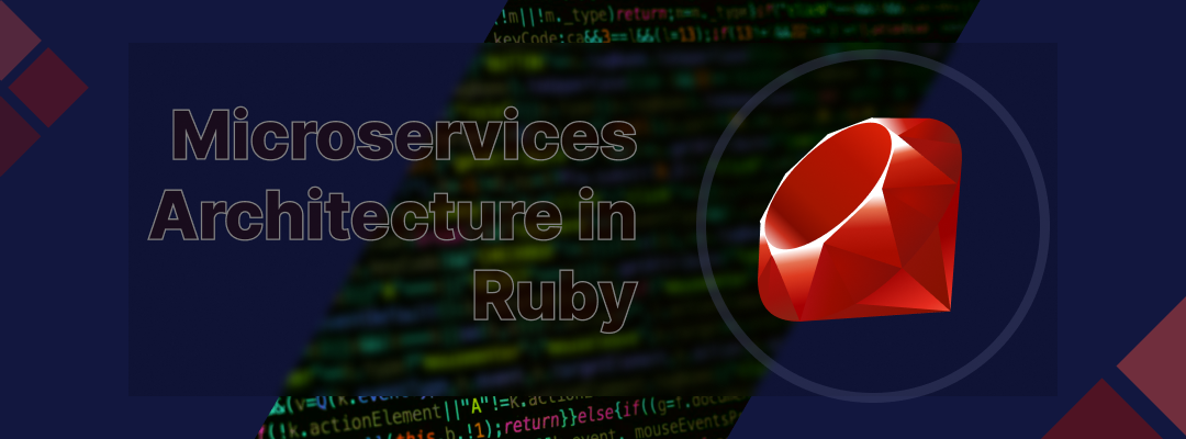 Microservices Architecture in Ruby: A Practical Setup Guide
