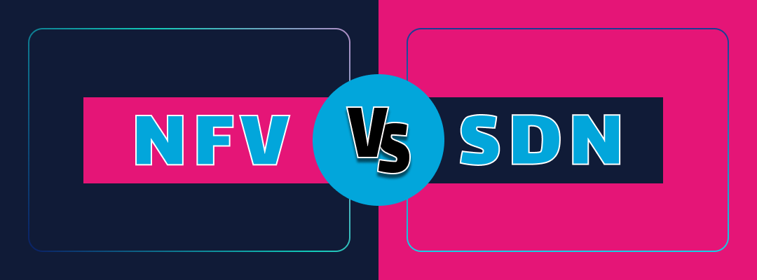 NFV vs. SDN: 10 entscheidende Unterschiede, die jeder IT-Verantwortliche kennen sollte